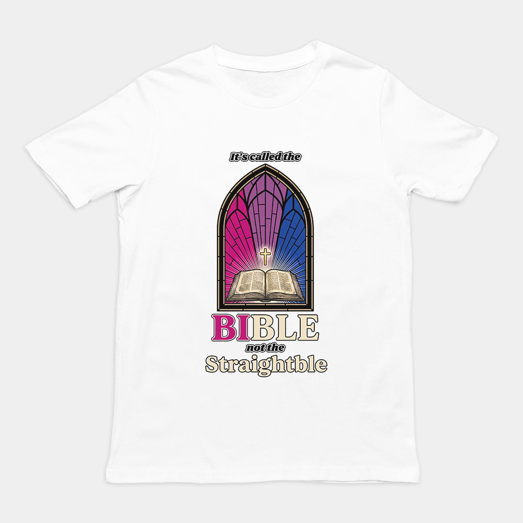 It's called the Bible not the Straightble T-Shirt Orbital Clothing
