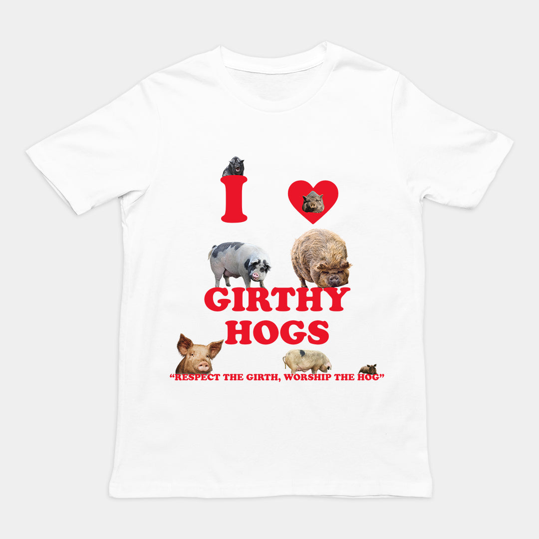 I Love Girthy Hogs T-Shirt