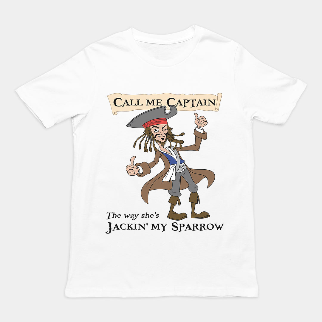 Call me Captain the way she's Jackin' my sparrow T-Shirt Orbital Clothing