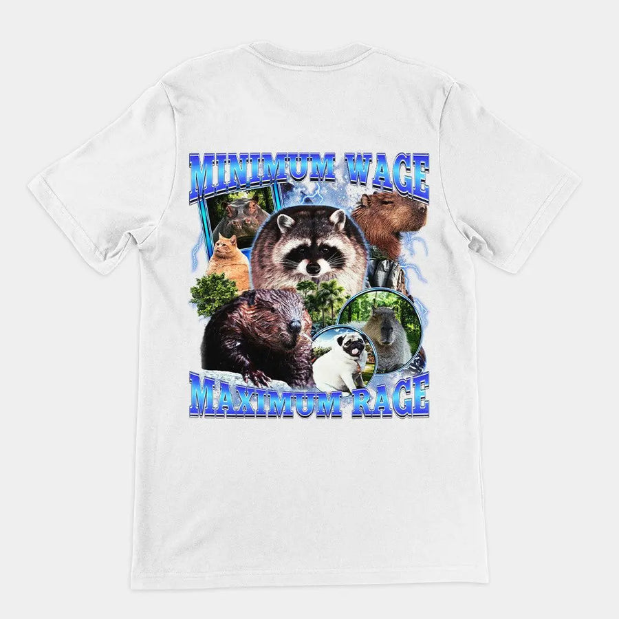 Minimum Wage Maximum Rage t-shirt (backprint) - Orbital Clothing