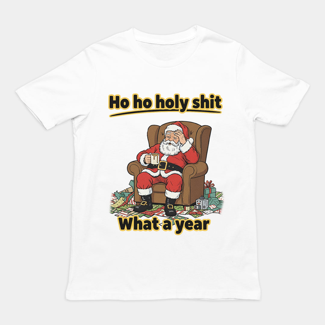 Ho ho holy s__t what a year T-Shirt Orbital Clothing