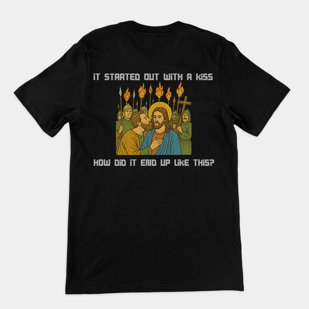 It was only a kiss How did it end up like this Jesus & Judas T-Shirt (backprint)