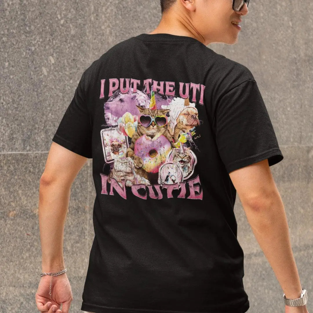 I Put the UTI in Cutie t-shirt (backprint) - Orbital Clothing