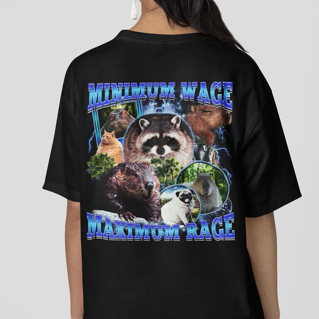 Minimum Wage Maximum Rage t-shirt (backprint) - Orbital Clothing
