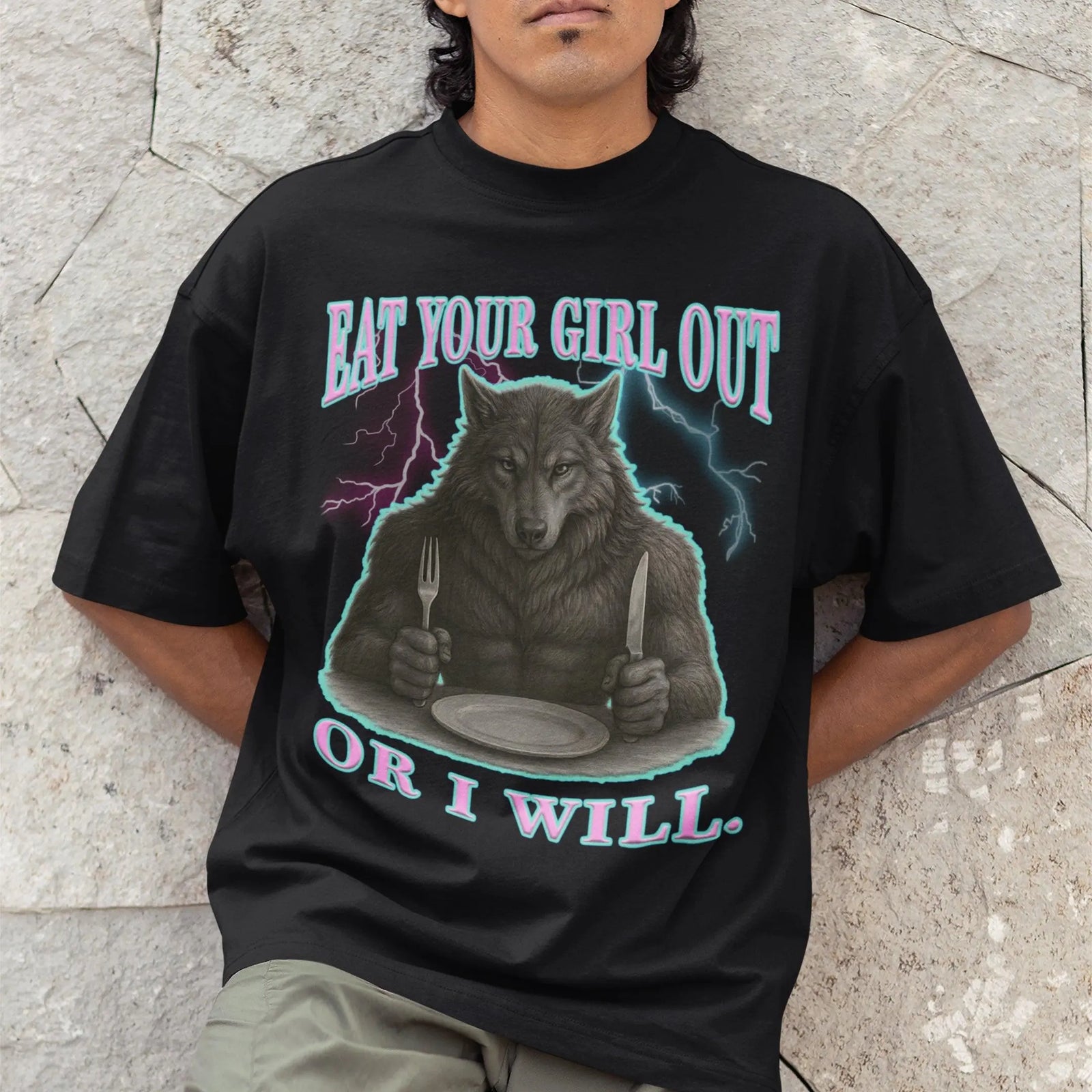 Eat Your Girl Out or I will T-Shirt - Orbital Clothing