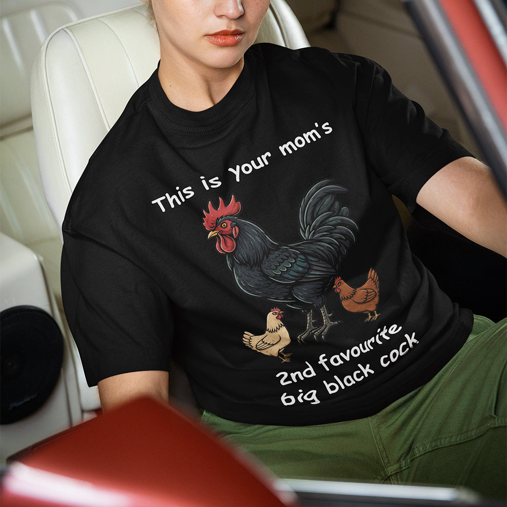 This is your mom's 2nd favourite big black cock T-Shirt Orbital Clothing