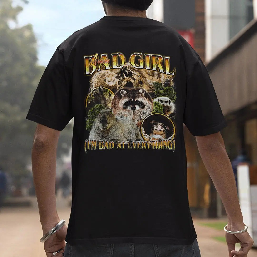 I'm a Bad Girl (I'm Bad at Everything) t-shirt (backprint) - Orbital Clothing