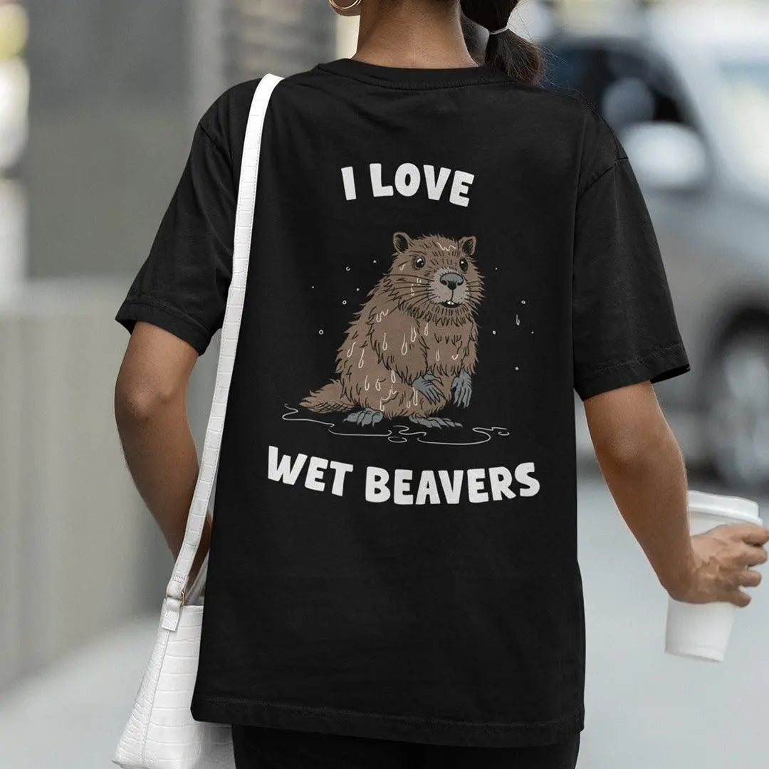 I Love Wet Beavers t-shirt (backprint) - Orbital Clothing