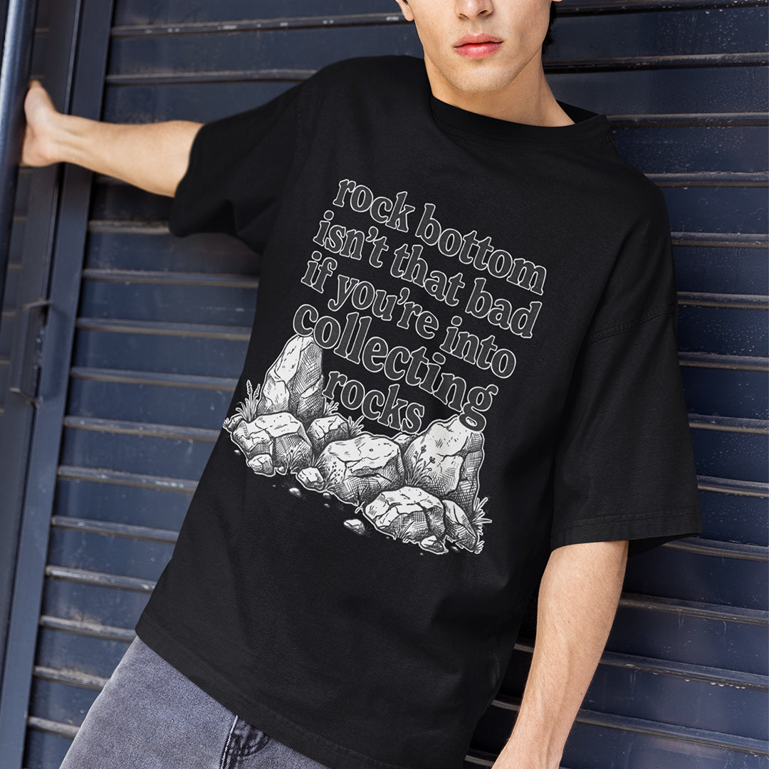 Rock bottom isn't that bad if you're into collecting rocks T-Shirt Orbital Clothing