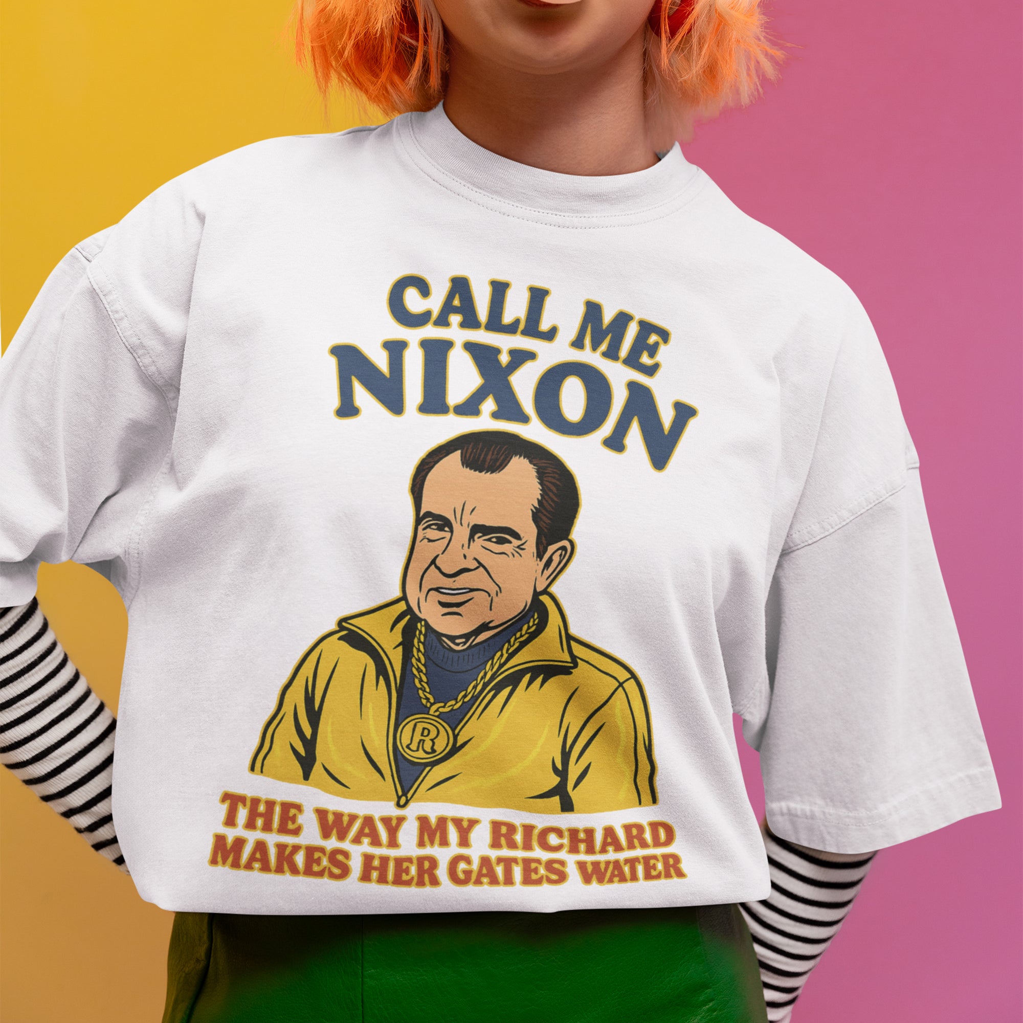 Call me Nixon the way my Richard makes her gates water T-Shirt