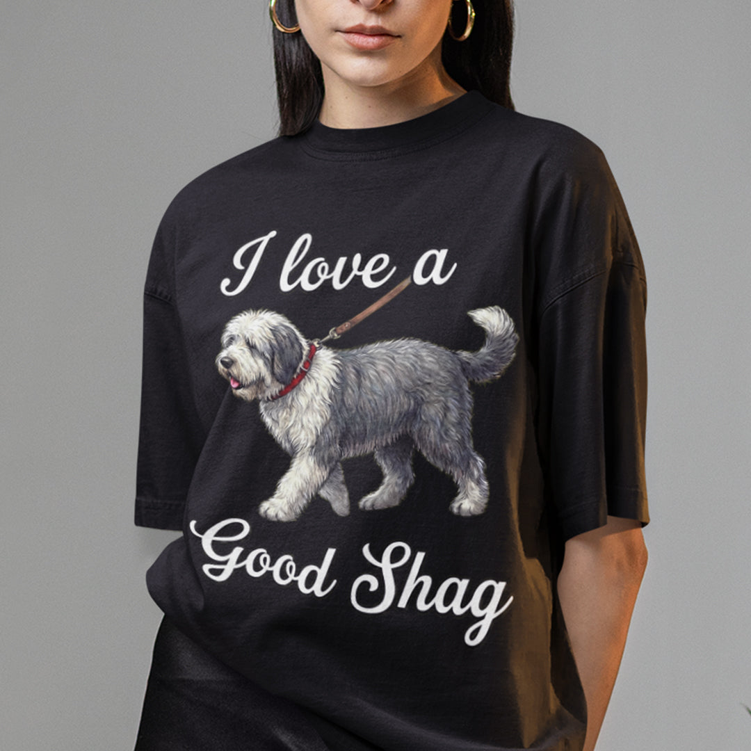 I love a good shag (shaggy dog) T-Shirt Orbital Clothing