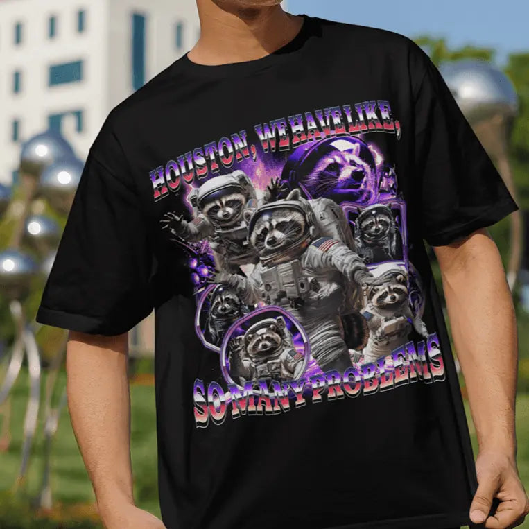 Houston we Have Like, So Many Problems t-shirt - Orbital Clothing