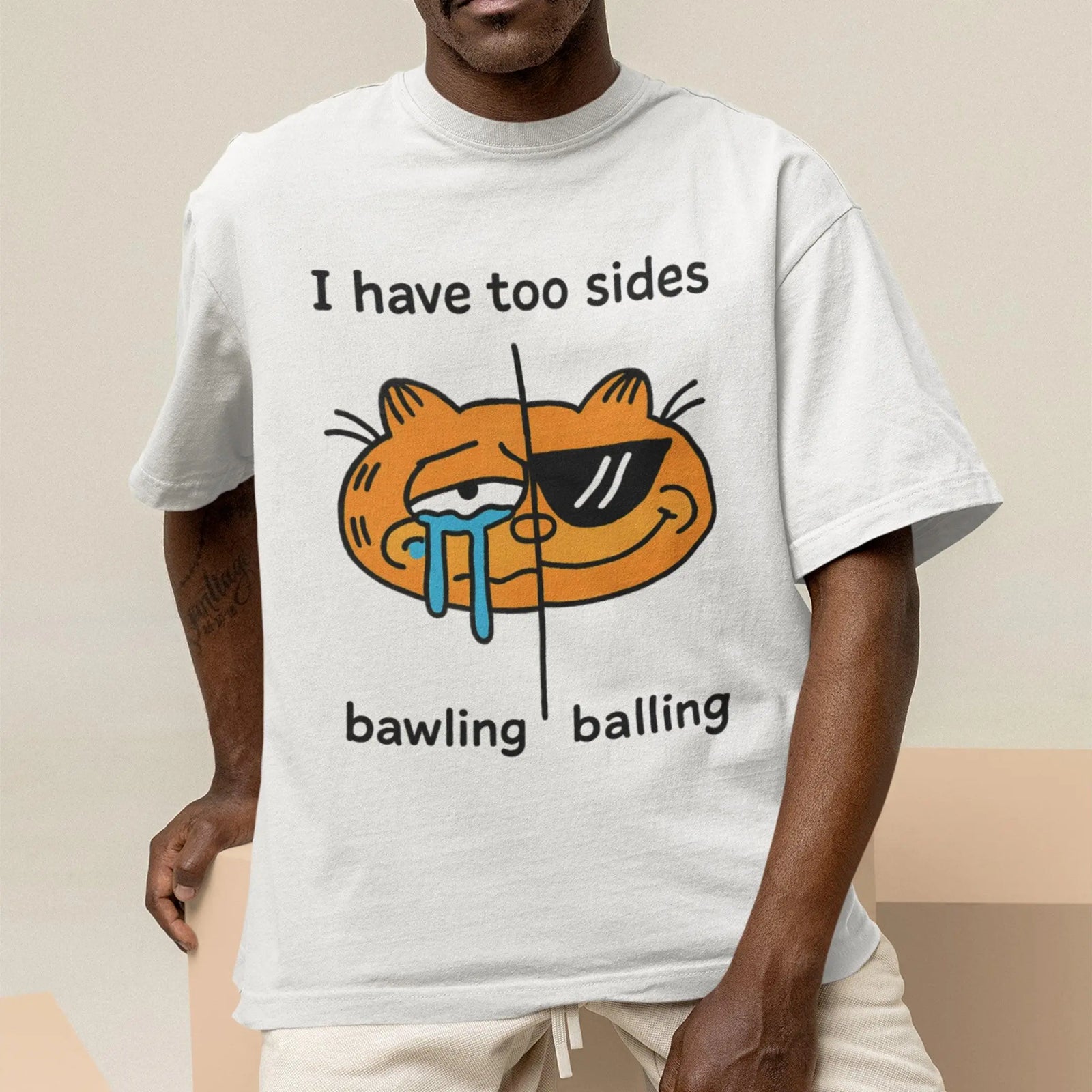 I have too sides bawling and balling T-Shirt - Orbital Clothing