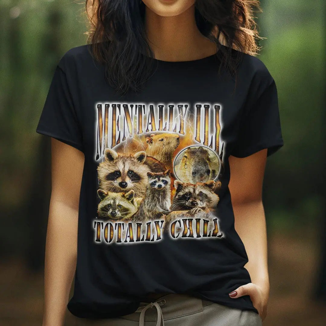 Mentally Ill Totally Chill t-shirt - Orbital Clothing