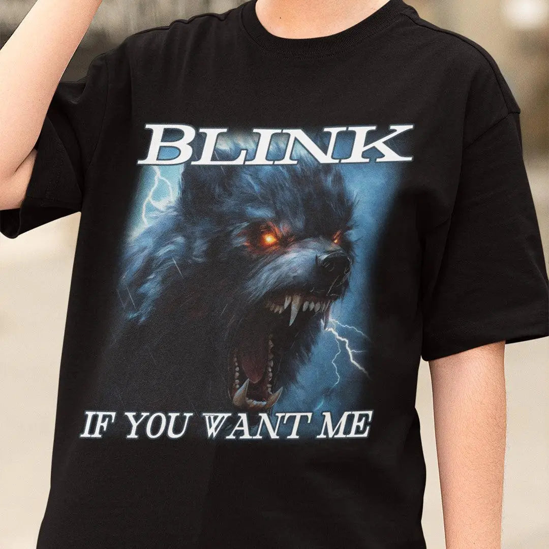 Blink If You Want Me t-shirt - Orbital Clothing