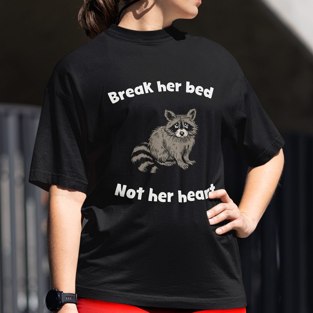 Break Her Bed Not Her Heart t-shirt