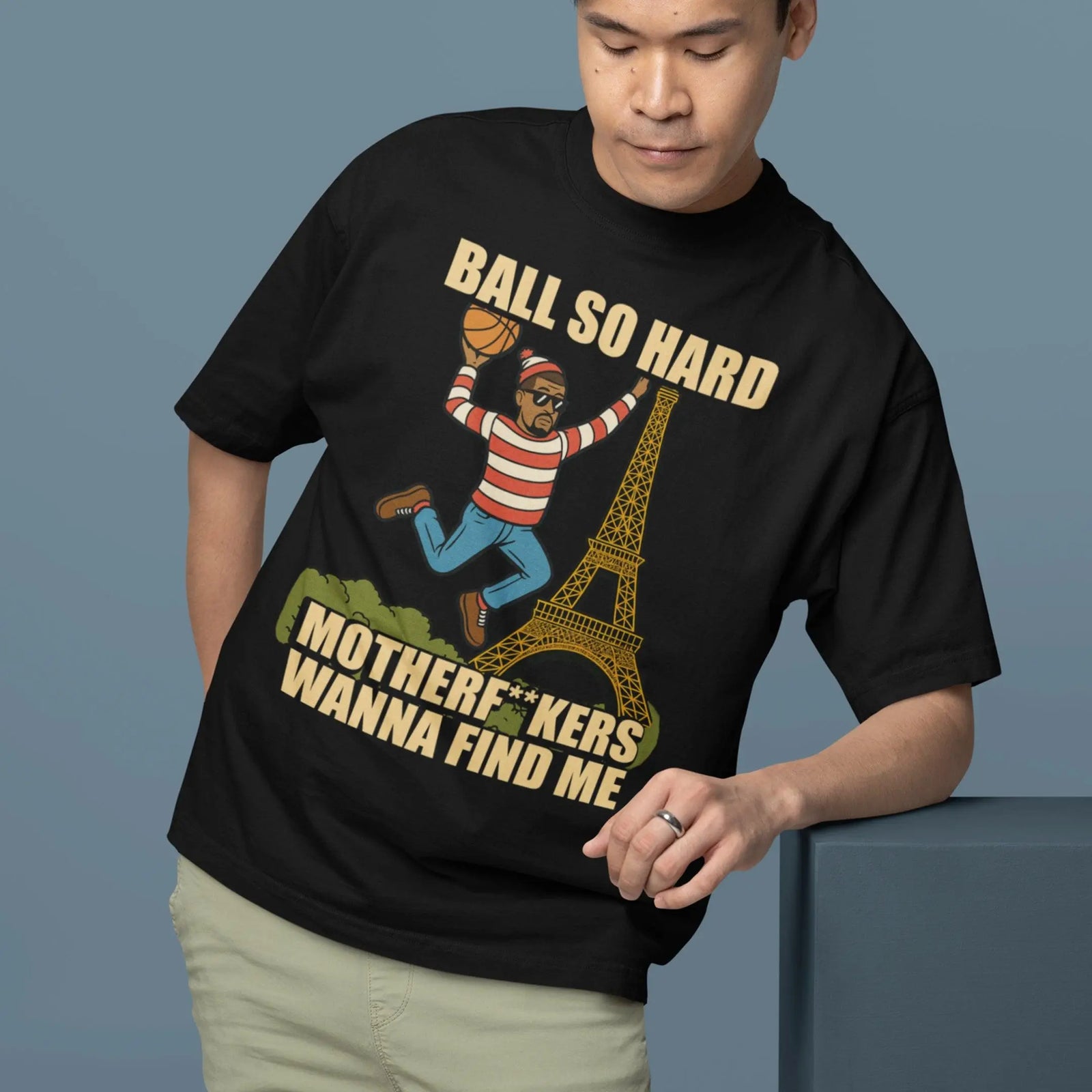 Ball so hard motherf**kers wanna find me T-Shirt - Orbital Clothing