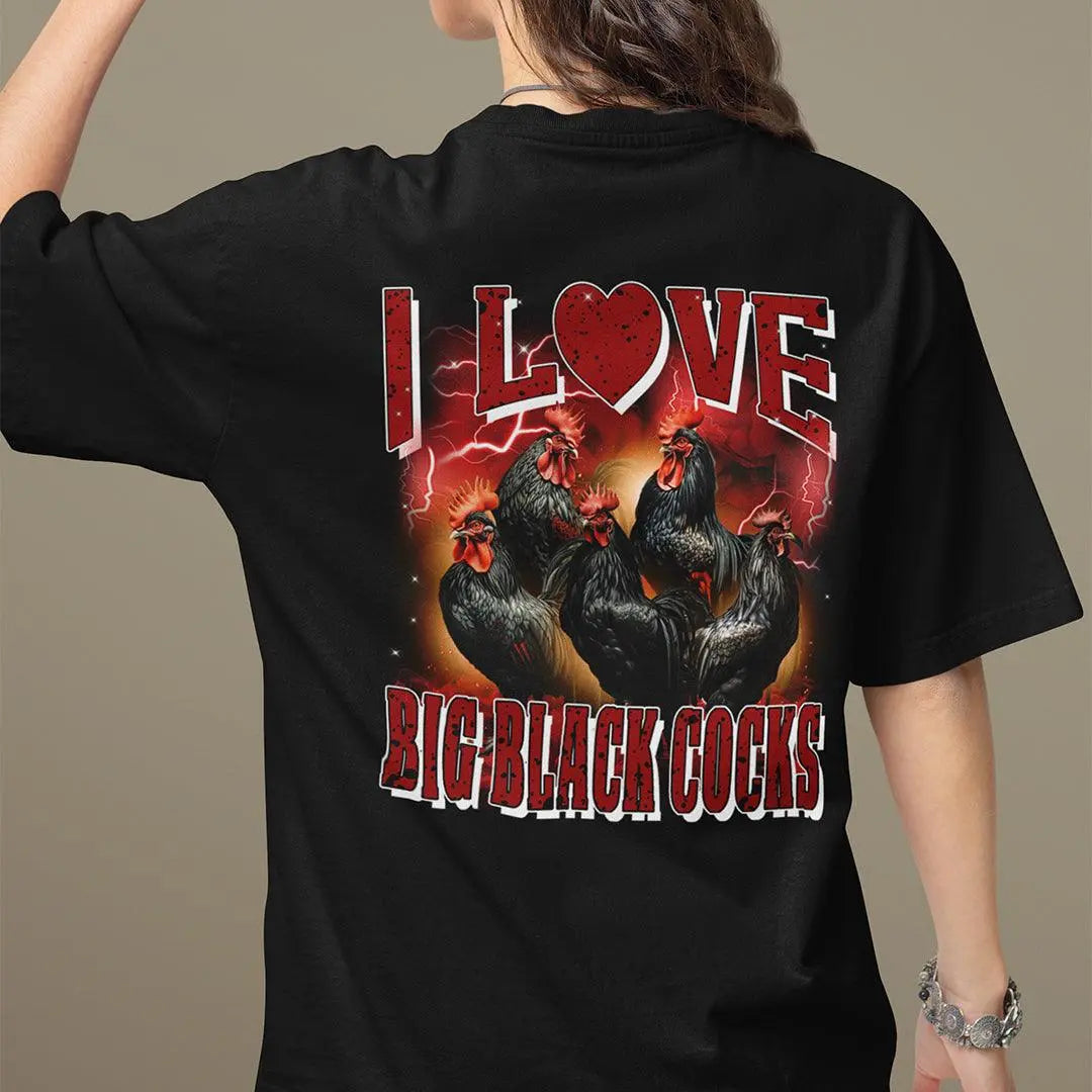 I love Big Black Cocks t-shirt (backprint) - Orbital Clothing