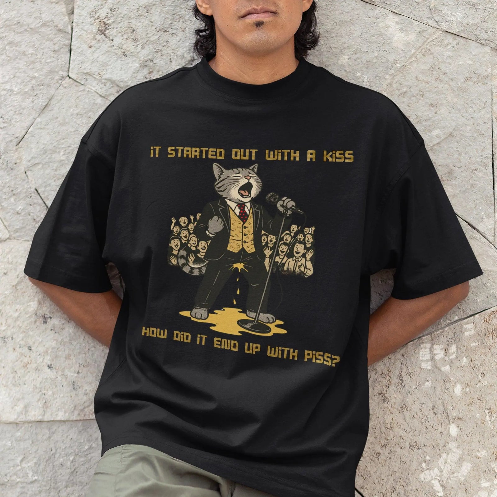 It started out with a kiss, how'd it end up with piss T-Shirt - Orbital Clothing