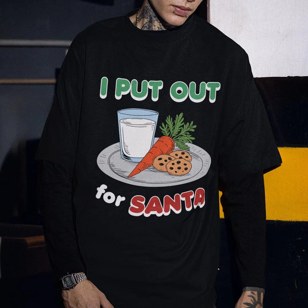 I Put out for Santa T-Shirt - Orbital Clothing
