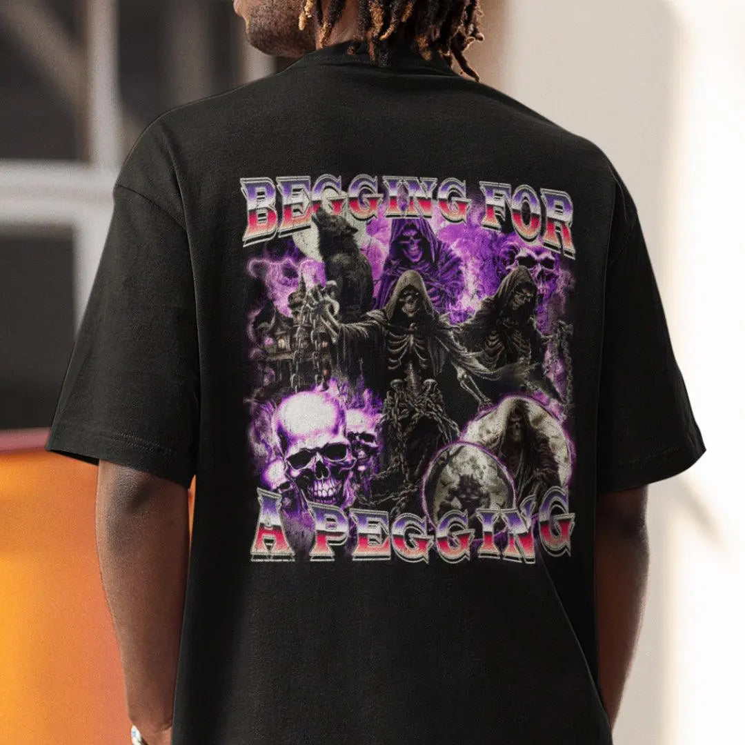 Begging for a Pegging t-shirt (backprint) - Orbital Clothing