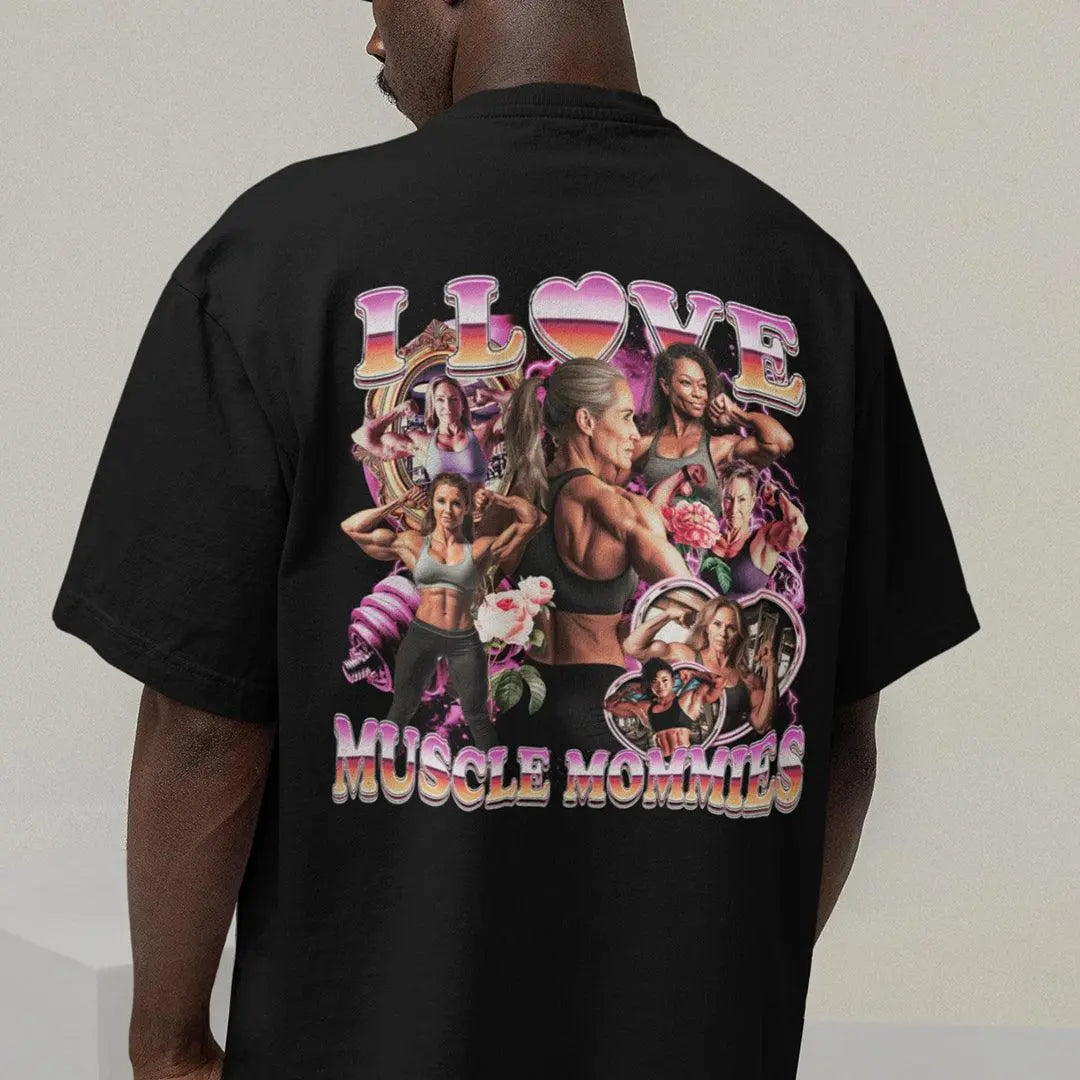 I Love Muscle Mommies t-shirt (backprint) - Orbital Clothing