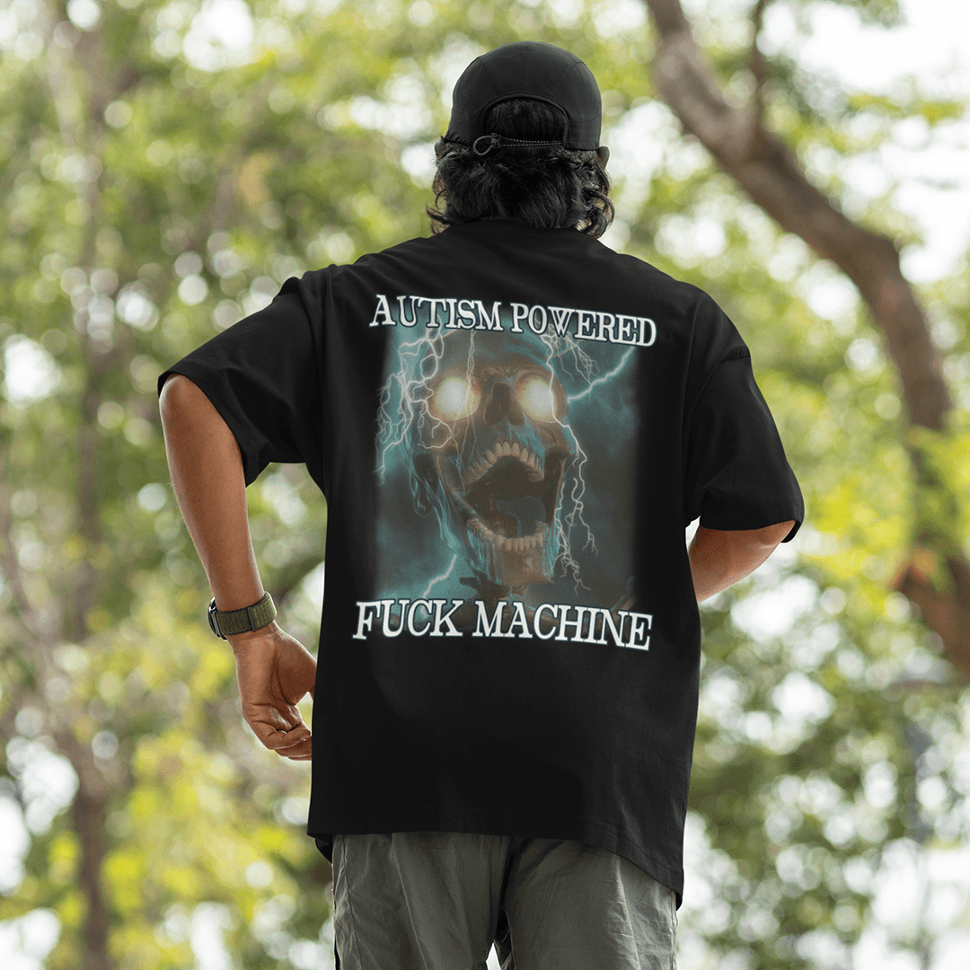 Autism Powered Fuck Machine t-shirt (backprint) - Orbital Clothing