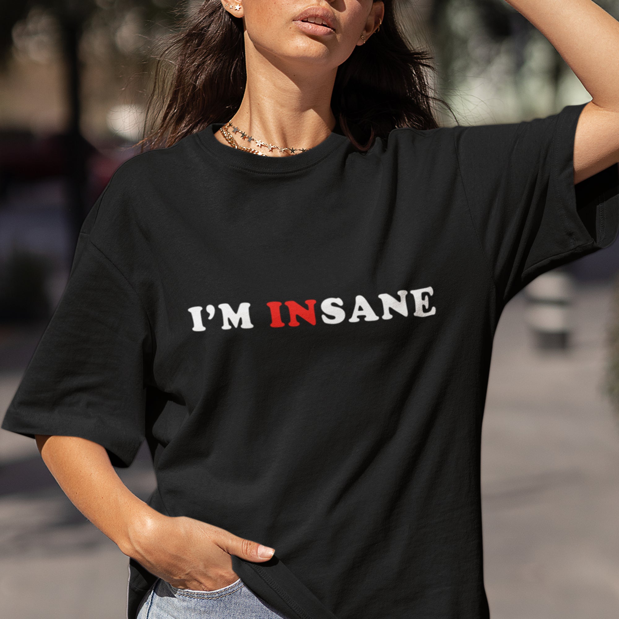 I'm Insane T-Shirt