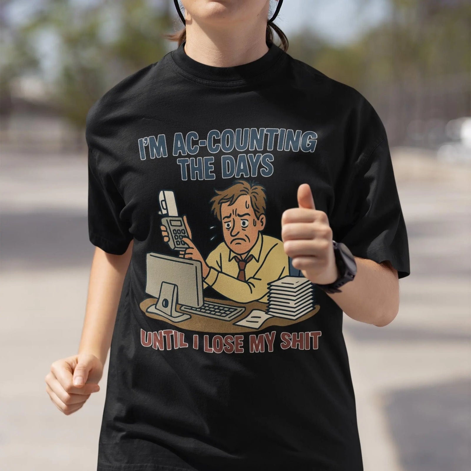 I'm Ac-counting (accounting) the days until I lose my shit T-Shirt - Orbital Clothing