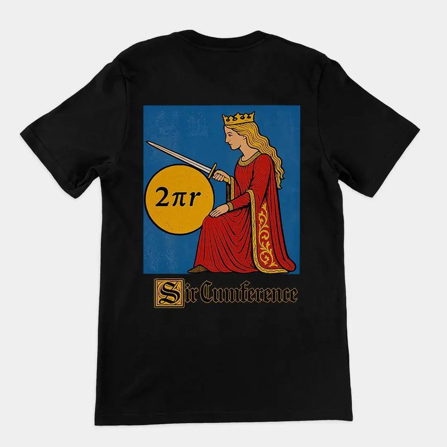 Sir Cumference T-Shirt (backprint) - Orbital Clothing