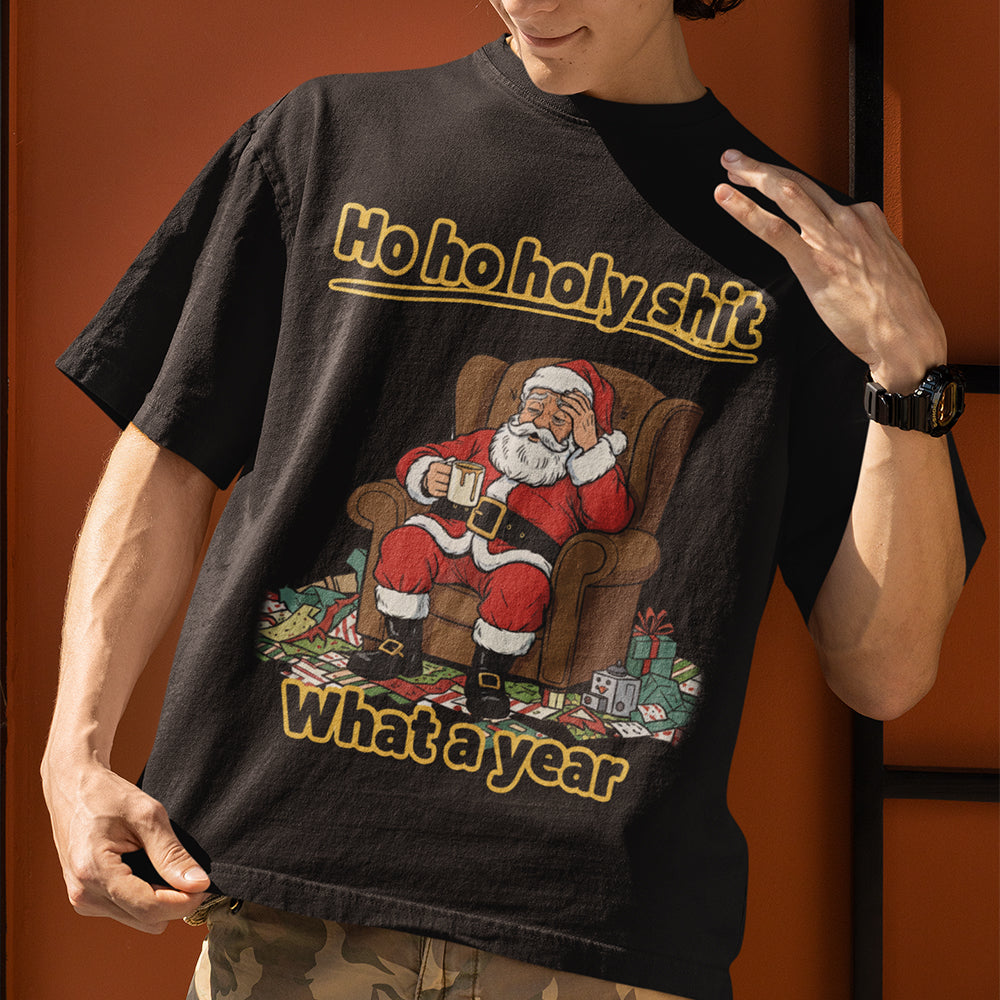 Ho ho holy s__t what a year T-Shirt Orbital Clothing