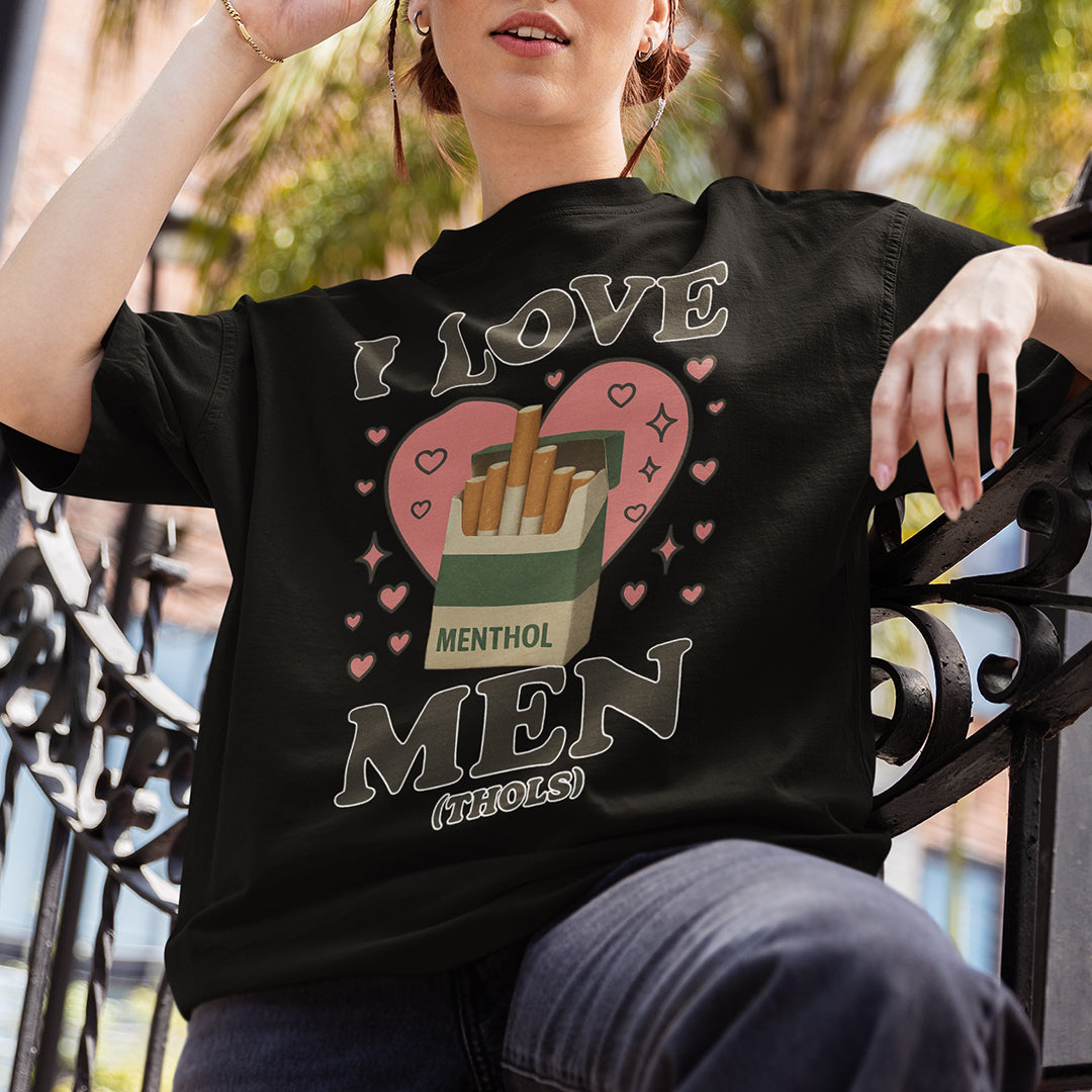 I love men (menthols) T-Shirt Orbital Clothing