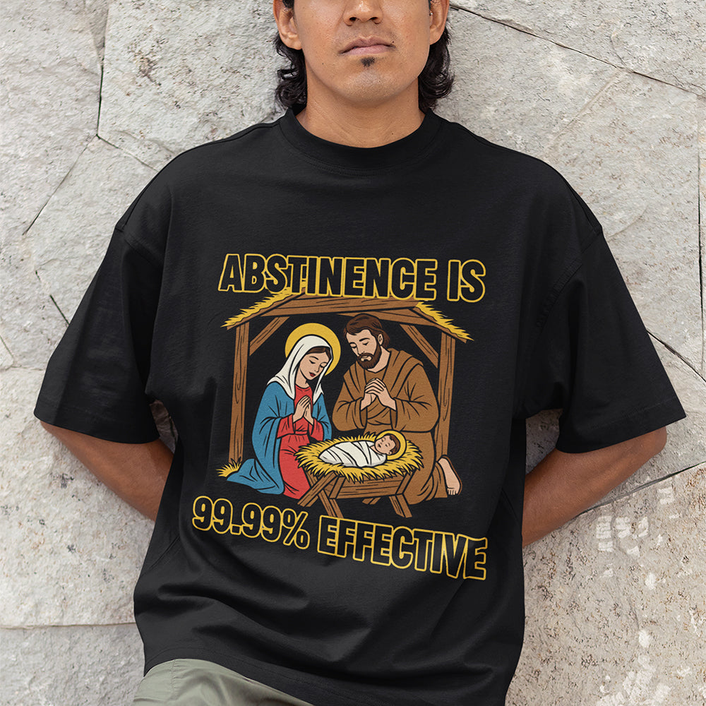 Abstinenz ist zu 99,99 % wirksam – T-Shirt