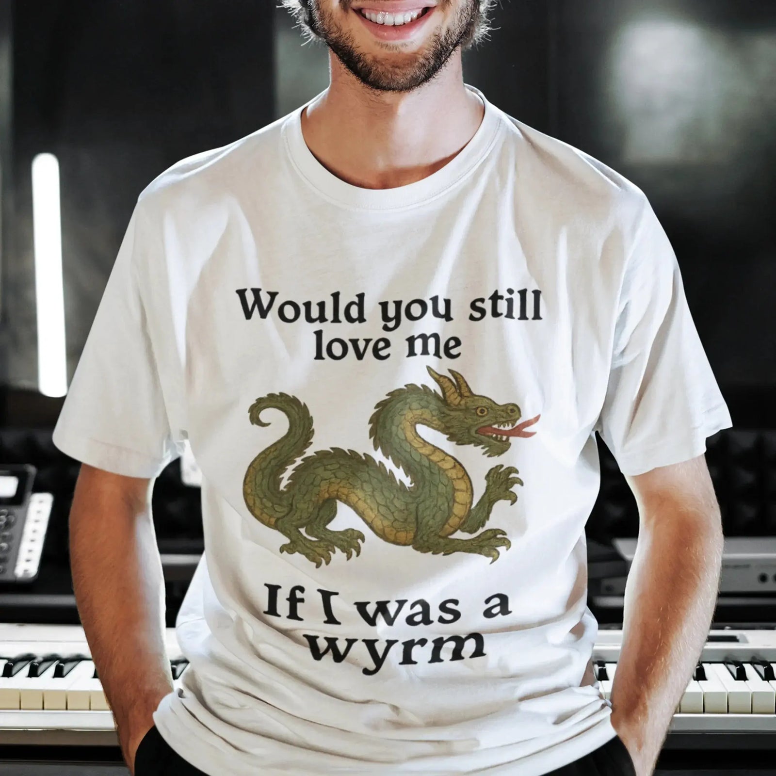 Would you still love me if I was a wyrm T-Shirt - Orbital Clothing