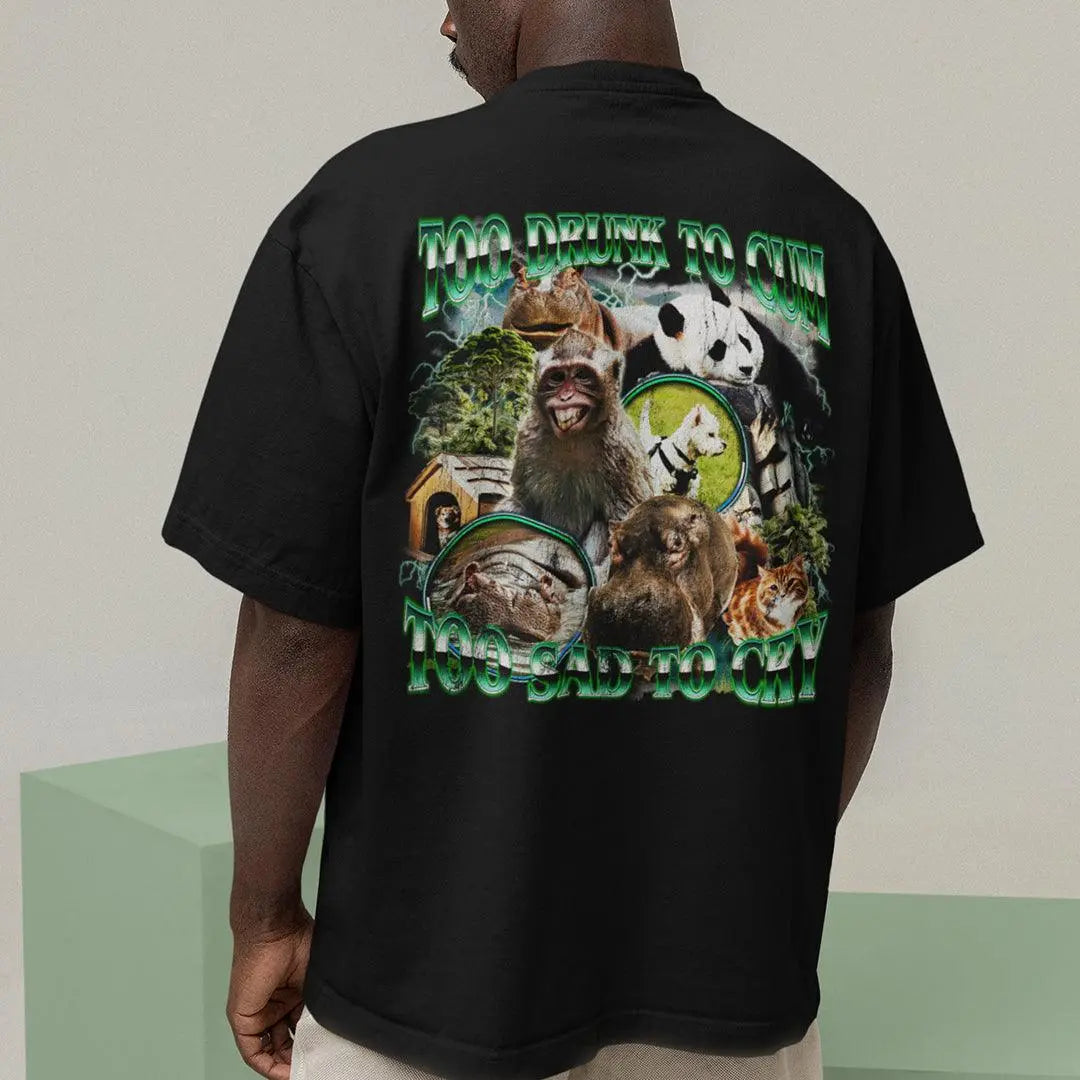 Too Drunk to Cum T-shirt (backprint) - Orbital Clothing