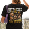 Hit Maxes Not Women t-shirt (backprint)