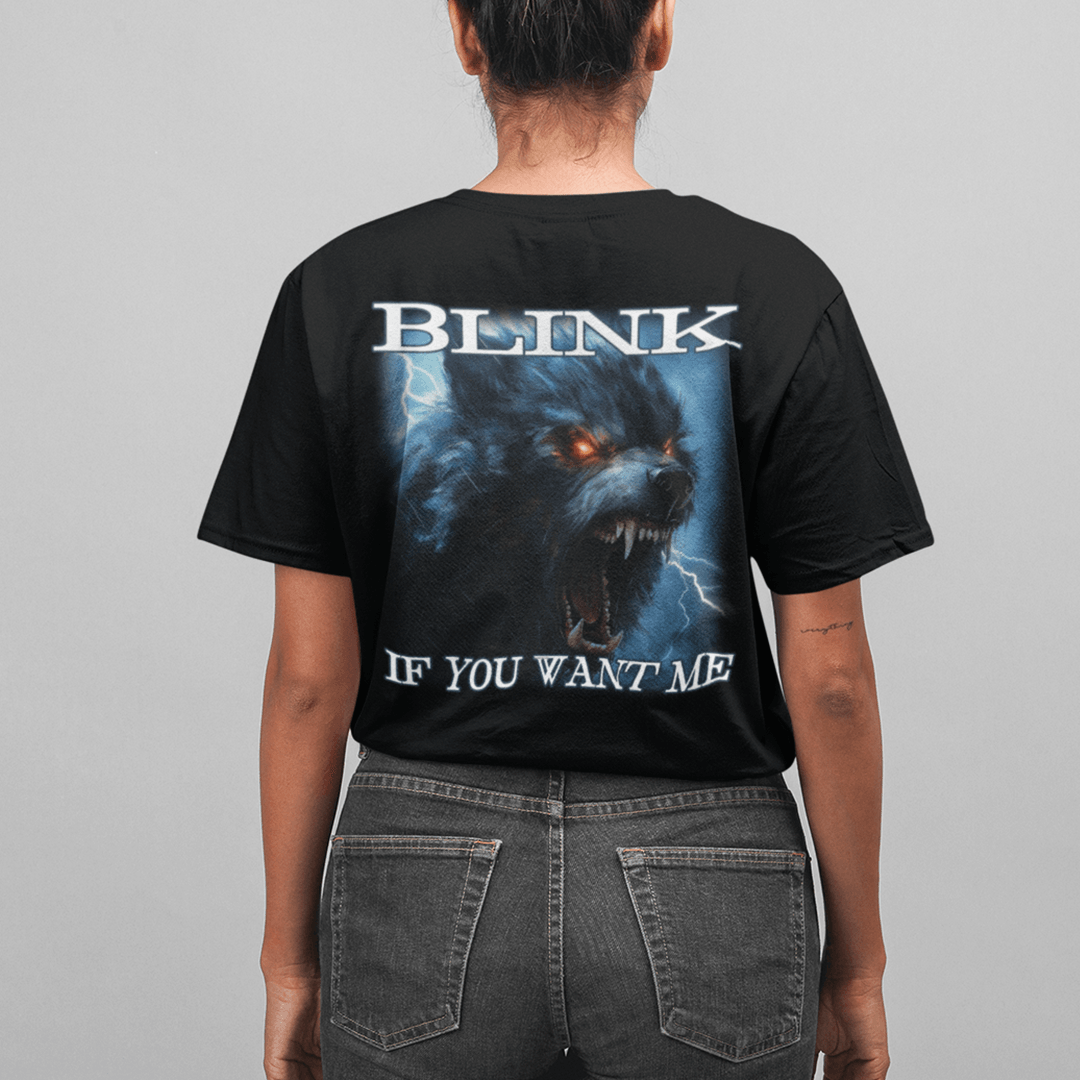Blink If You Want Me t-shirt (backprint) - Orbital Clothing