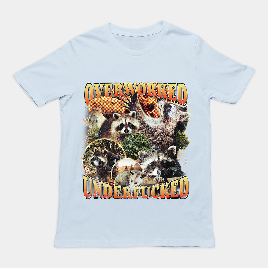 Overworked Underfucked t shirt