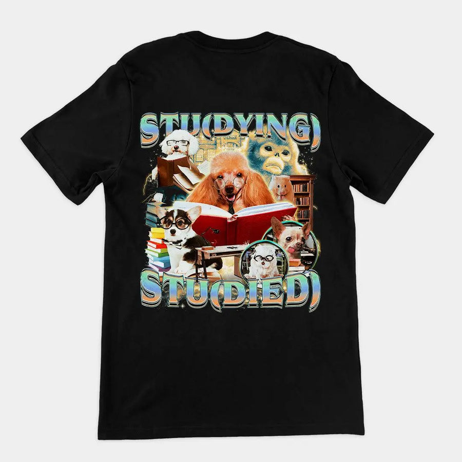 Stu(dying) Stu(died) T-Shirt (backprint) - Orbital Clothing