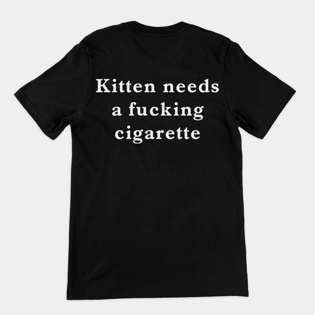 Kitten needs a cigarette T-Shirt (backprint) Orbital Clothing