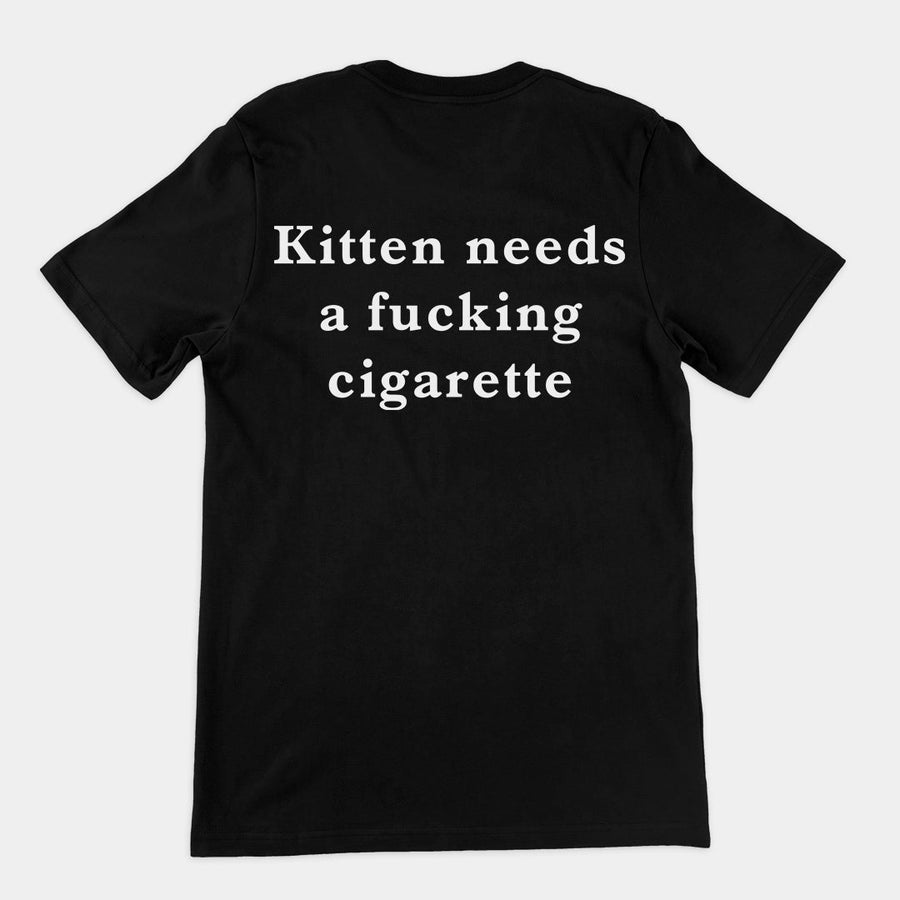Kitten needs a cigarette T-Shirt (backprint) Orbital Clothing