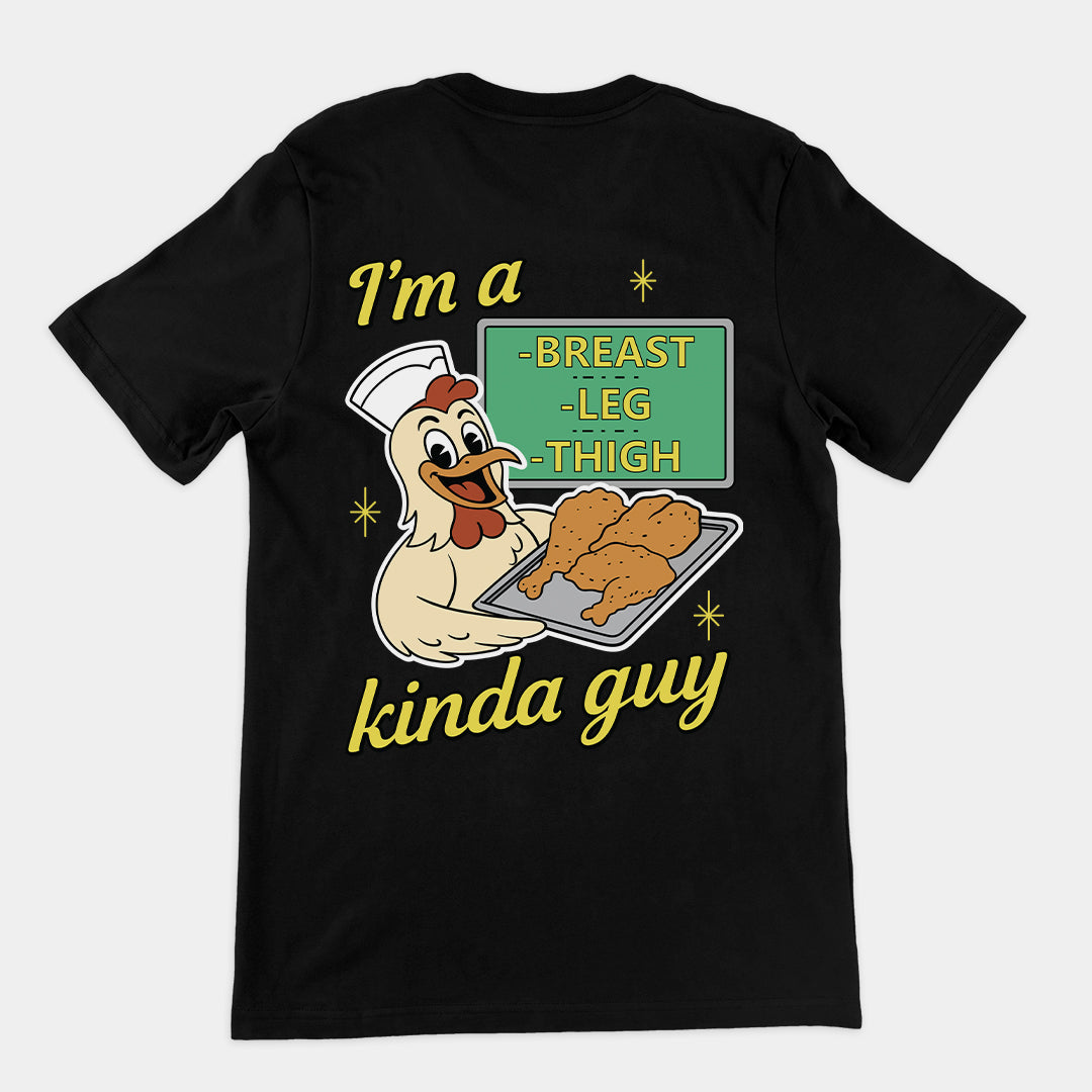 I'm a breast leg and thigh kinda guy (chicken) T-Shirt (backprint) Orbital Clothing