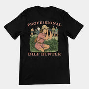 Professional Dilf Hunter T-Shirt (backprint)