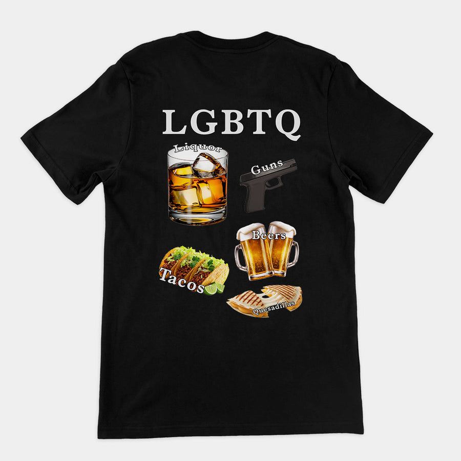 LGBTQ (liquor, guns, beers, tacos, quesadillas) T-Shirt (backprint) Orbital Clothing