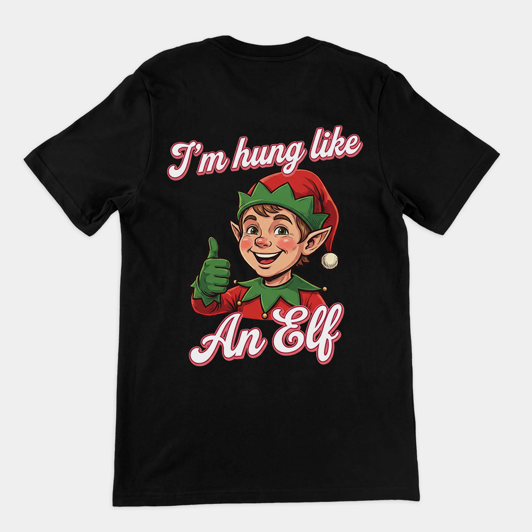 I'm Hung like an Elf T-Shirt (backprint) Orbital Clothing