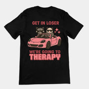 Get in Loser We're Going to Therapy T-shirt (achterkant)