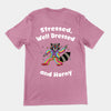 Stressed, Well Dressed and Horny T-shirt (Backprint)