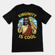 Virginity is Cool T-Shirt (backprint)