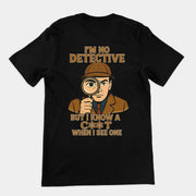 Ich bin zwar kein Detektiv, aber ich erkenne ein Arschloch, wenn ich eins sehe. T-Shirt (Rückenaufdruck)