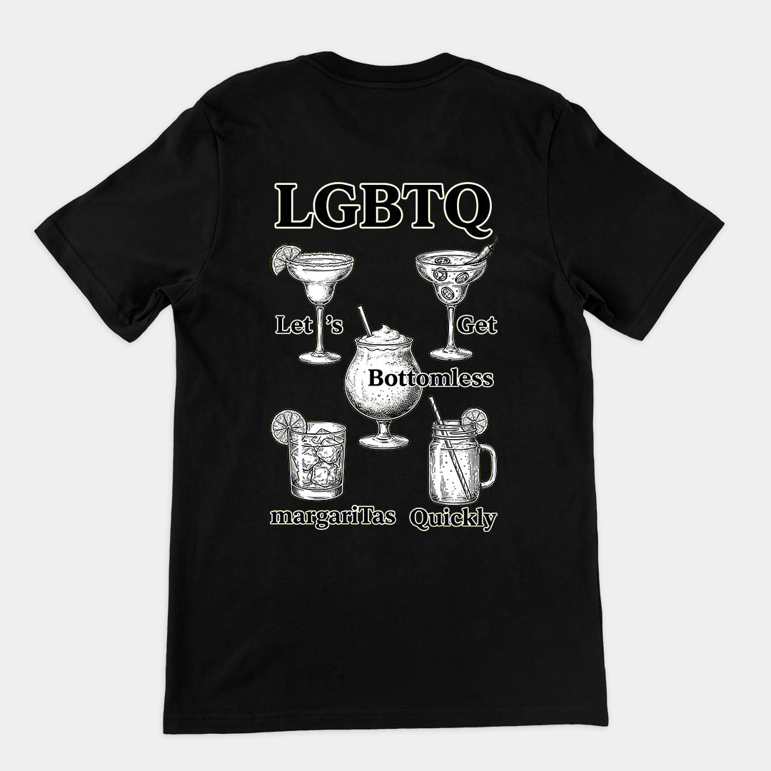 LGBTQ - lets get bottomless margaritas quickly T-Shirt (backprint) Orbital Clothing
